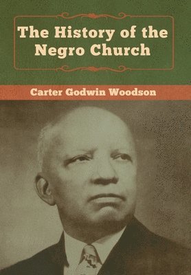 bokomslag The History of the Negro Church