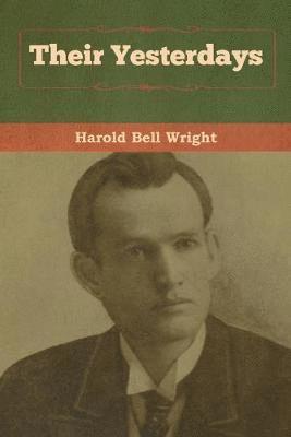 Harold Bell Wright - Their Yesterdays, Häftad