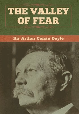 Arthur Conan Doyle, Sir Arthur  Conan Doyle - Valley of Fear, Inbunden