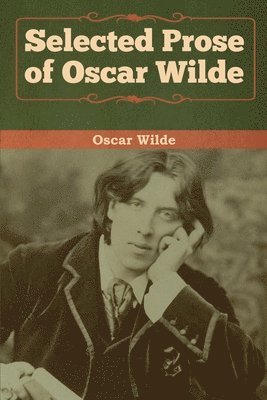 bokomslag Selected Prose of Oscar Wilde