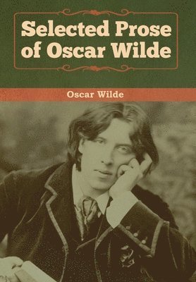 bokomslag Selected Prose of Oscar Wilde