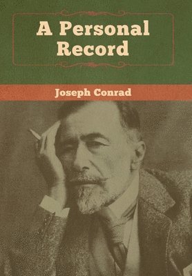 Joseph Conrad - Personal Record, Inbunden