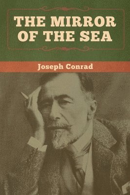 Joseph Conrad - Mirror of the Sea, Häftad