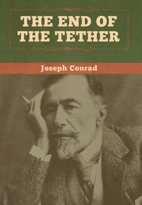 Joseph Conrad - End of the Tether, Inbunden
