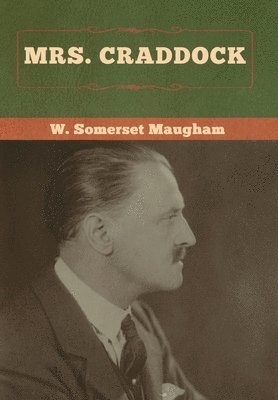 W Somerset Maugham - Mrs. Craddock, Inbunden