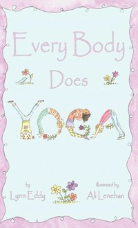 bokomslag Every Body Does Yoga