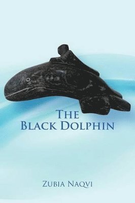 Zubia Naqvi - Black Dolphin, Häftad