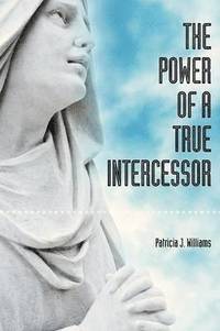 bokomslag Power of a True Intercessor
