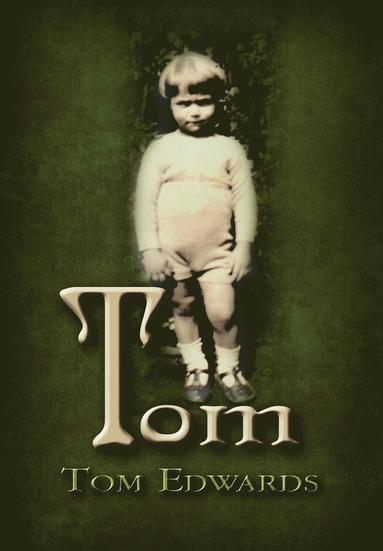 Tom Edwards - Tom, Inbunden
