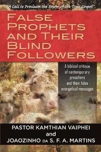 bokomslag False Prophets and Their Blind Followers