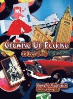 bokomslag Growing Up Rocking