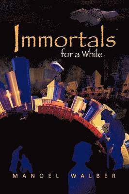 Immortals for a While 1