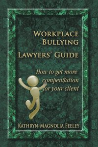 bokomslag Workplace Bullying Lawyers' Guide