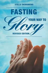 bokomslag Fasting Your Way to Glory