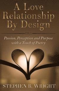 bokomslag A Love Relationship by Design