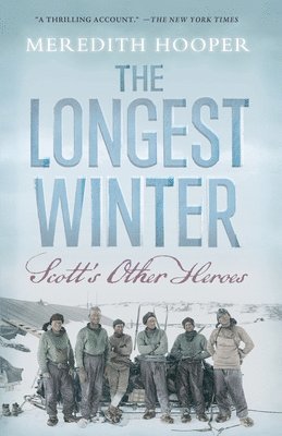 bokomslag The Longest Winter: Scott's Other Heroes