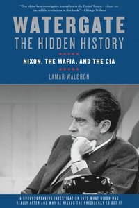 bokomslag Watergate: The Hidden History