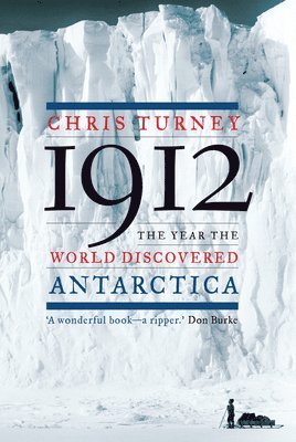 bokomslag 1912: The Year the World Discovered Antarctica