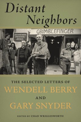 Gary Snyder, Wendell Berry - Distant Neighbors, Häftad