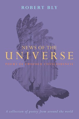 Robert Bly - News of the Universe, Häftad
