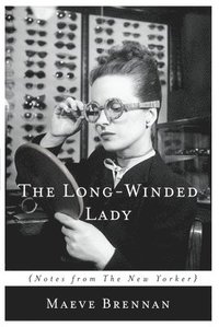 bokomslag The Long-Winded Lady: Notes from the New Yorker