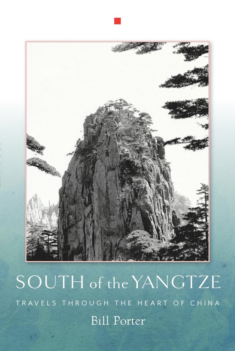 Bill Porter - South of the Yangtze, Häftad