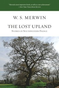 bokomslag The Lost Upland: Stories of Southwestern France