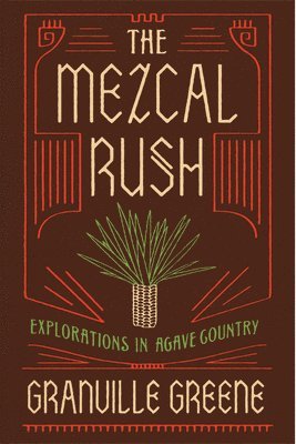 The Mezcal Rush 1