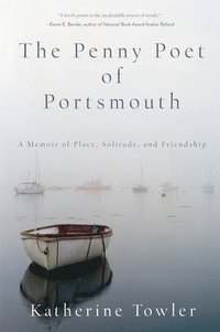 bokomslag The Penny Poet of Portsmouth: A Memoir of Place, Solitude, and Friendship