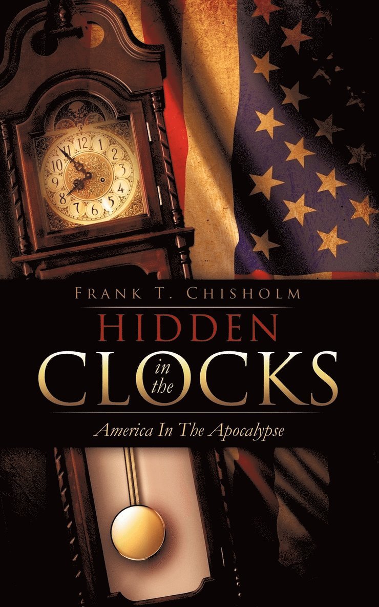 Frank T Chisholm, Frank T. Chisholm - Hidden in the Clocks, Häftad