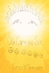 Eunice W. Remington - Out Came the Sun, Häftad