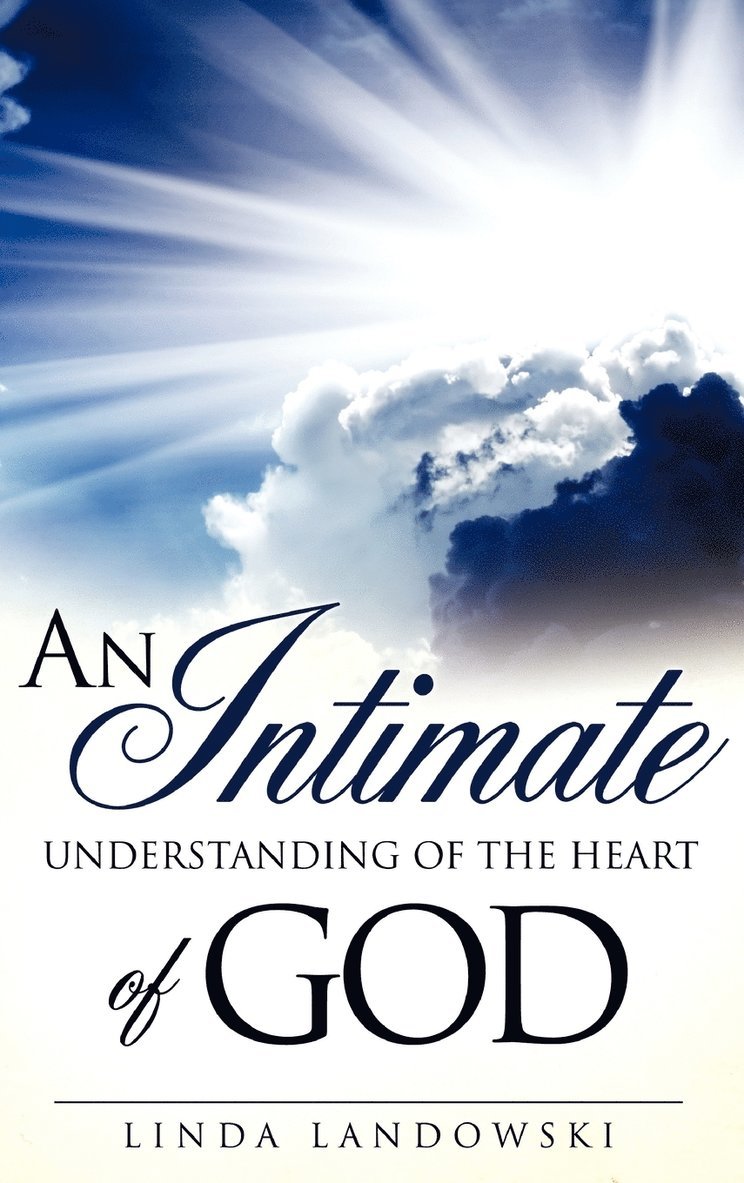 An Intimate Understanding of the Heart of God 1