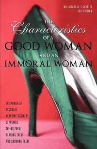 bokomslag The Characteristics Of A Good Woman And An Immoral Woman