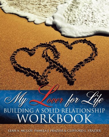 bokomslag My Lover for Life ' Building A Solid Relationship Workbook