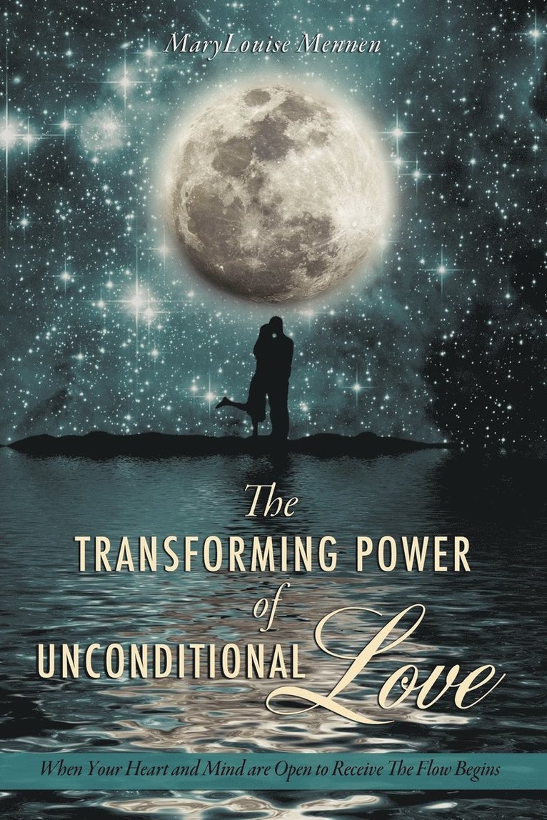 The Transforming Power of Unconditional Love 1