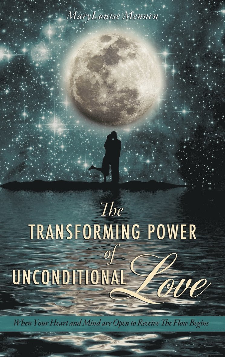 The Transforming Power of Unconditional Love 1