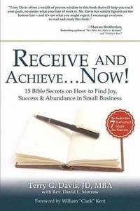 bokomslag Receive and Achieve...Now!