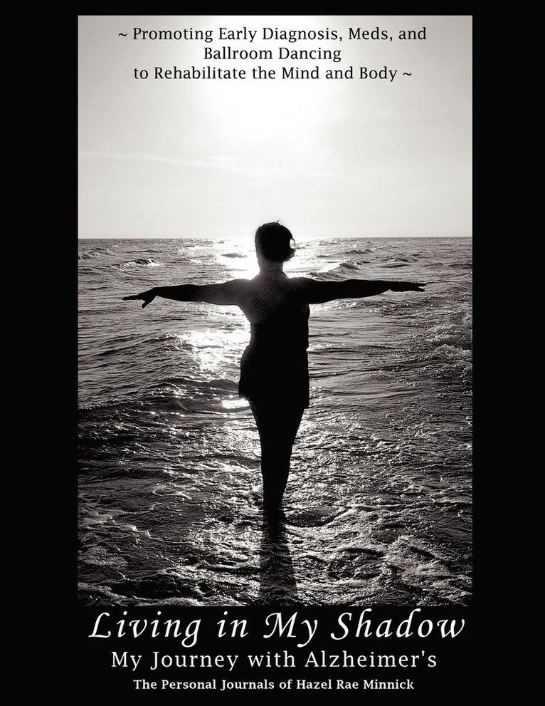 Hazel Rae Minnick - Living in My Shadow, My Journey with Alzheimer's, Häftad