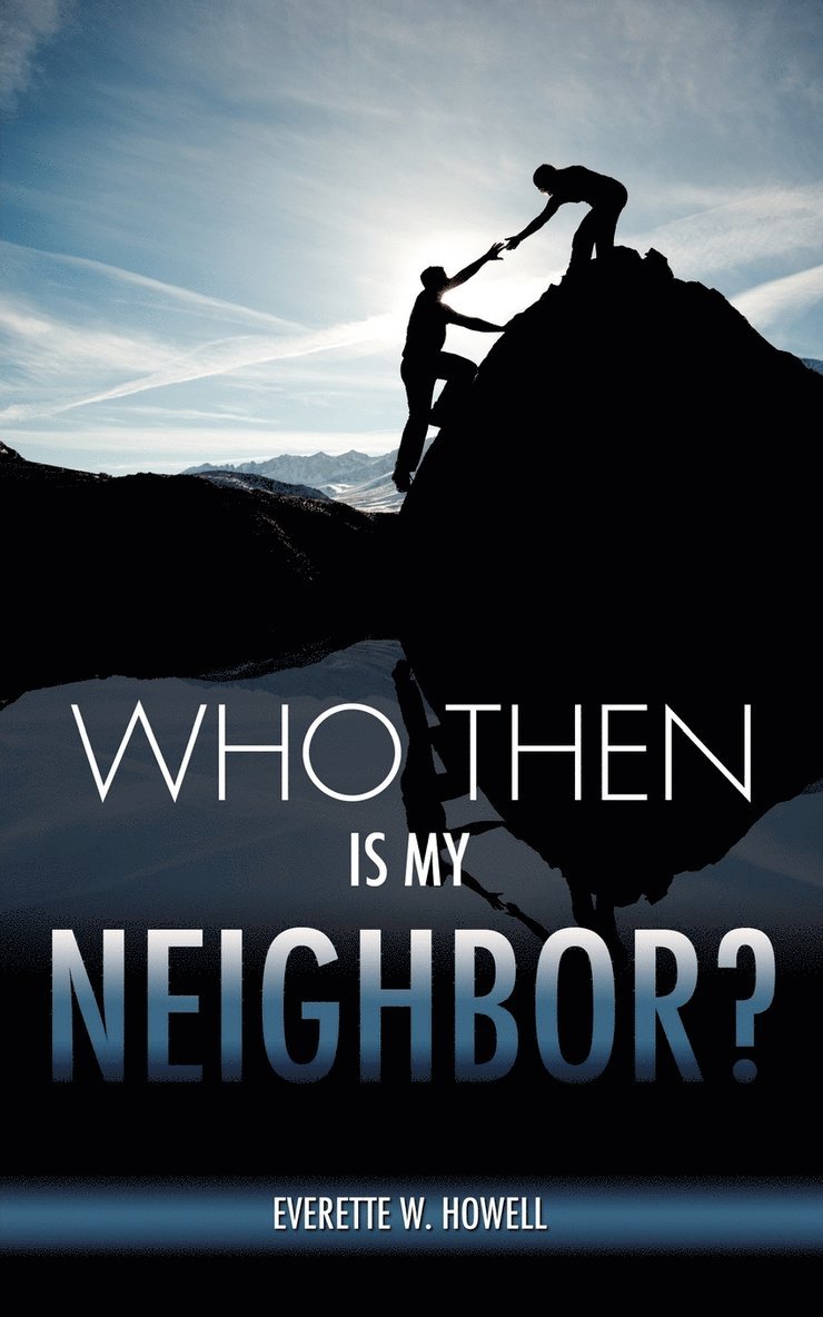 Who Then Is My Neighbor? 1