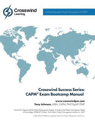 Crosswind Success Series: CAPM(R) Exam Bootcamp Manual 1
