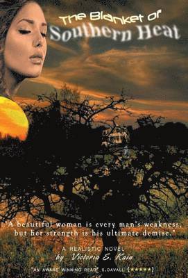 Victoria E Kain, Victoria E. Kain - Blanket of Southern Heat, Inbunden