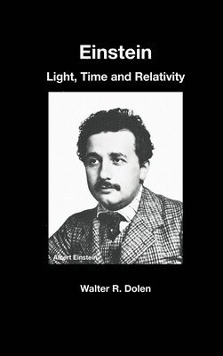 bokomslag Einstein: Light, Time and Relativity