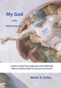 bokomslag My God is the Becoming-One: God Papers