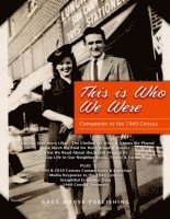 bokomslag This is Who We Were: A Companion to the 1940 Census