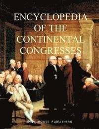 bokomslag Encyclopedia of the Continental Congress