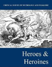 bokomslag Heroes and Heroines