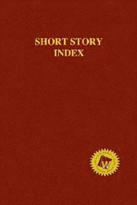 Short Story Index: An Index to Stories in Collections