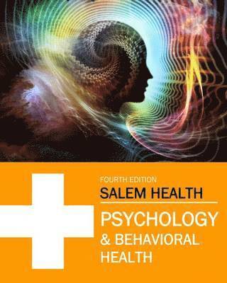 Paul Moglia - Salem Health: Psychology & Behavioral Health, Fourth Edition: Print Purchase Includes Free Online Access, Inbunden