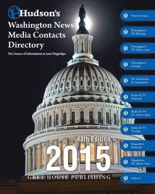 Hudson's Washington News Media Contacts Directory, 2015