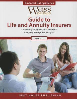 Ratings Weiss - Weiss Ratings Guide to Life & Annuity Insurers, Fall 2015, Häftad